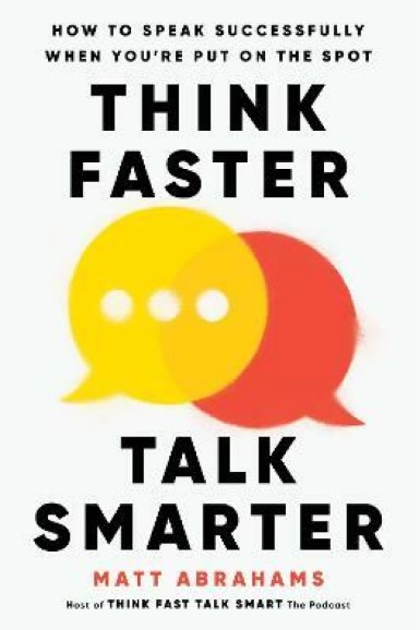 Think Faster, Talk Smarter 